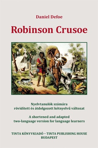 Daniel Defoe - Robinson Crusoe - Nyelvtanulk Szmra Rv., tdolg., Ktnyelv Vlt.