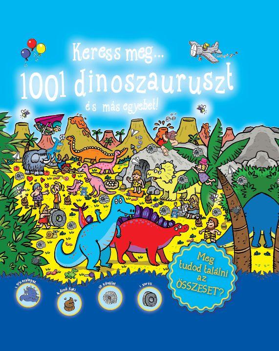 - - Keress Meg...1001 Dinoszauruszt s Ms Egyebeket! -