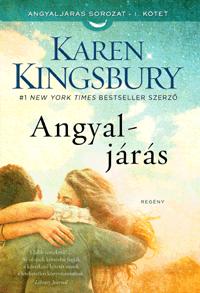 Karen Kingsbury - Angyaljrs - Angyaljrs-Sorozat 1.