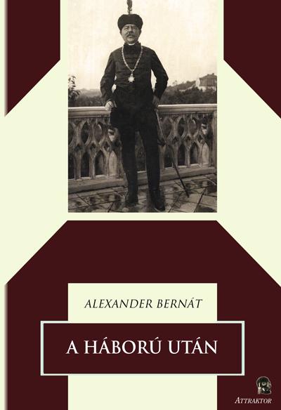 Alexander Bernt - A Hbor Utn