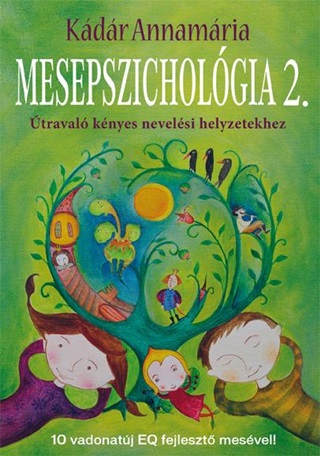 Kdr Annamria - Mesepszicholgia 2. - traval Knyes Nevelsi Helyzetekhez