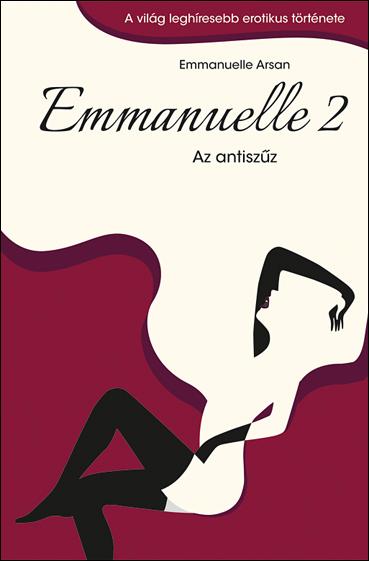 Emmanuelle Arsan - Emmanuelle 2. - Az Antiszz