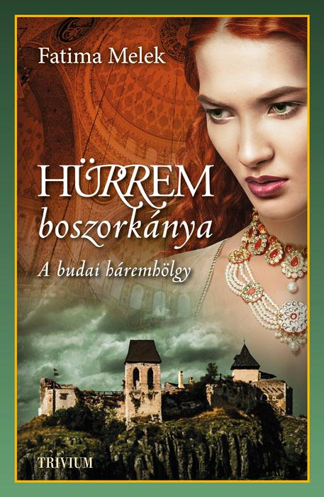 Fatima Melek - Hrrem Boszorknya - A Budai Hremhlgy