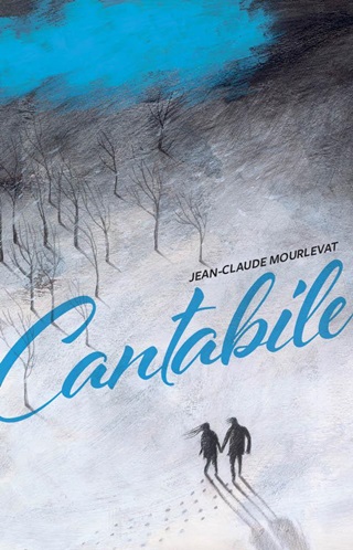 Jean-Claude Mourlevat - Cantabile (A Szabadsg Szele)