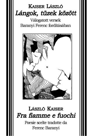 Kaiser Lszl - Lngok, Tzek Kztt - Fra Fiamme E Fuochi