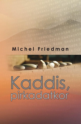 Michel Friedman - Kaddis, Pirkadatkor