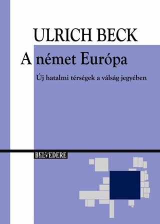 BECK, ULRICH - A NMET EURPA - J HATALMI TRSGEK A VLSG JEGYBEN