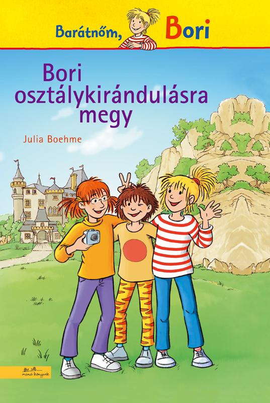 Julia Boehme - Bori Osztlykirndulsra Megy - Bori Regny 4.
