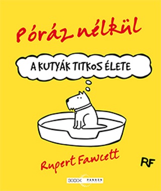 Rupert Fawcett - Prz Nlkl - A Kutyk Titkos lete