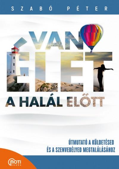 Szab Pter - Van let A Hall Eltt! - Fztt j Bort