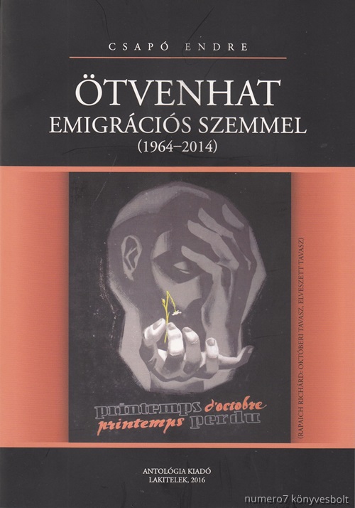 Csap Endre - tvenhat Emigrcis Szemmel (1964-2014)
