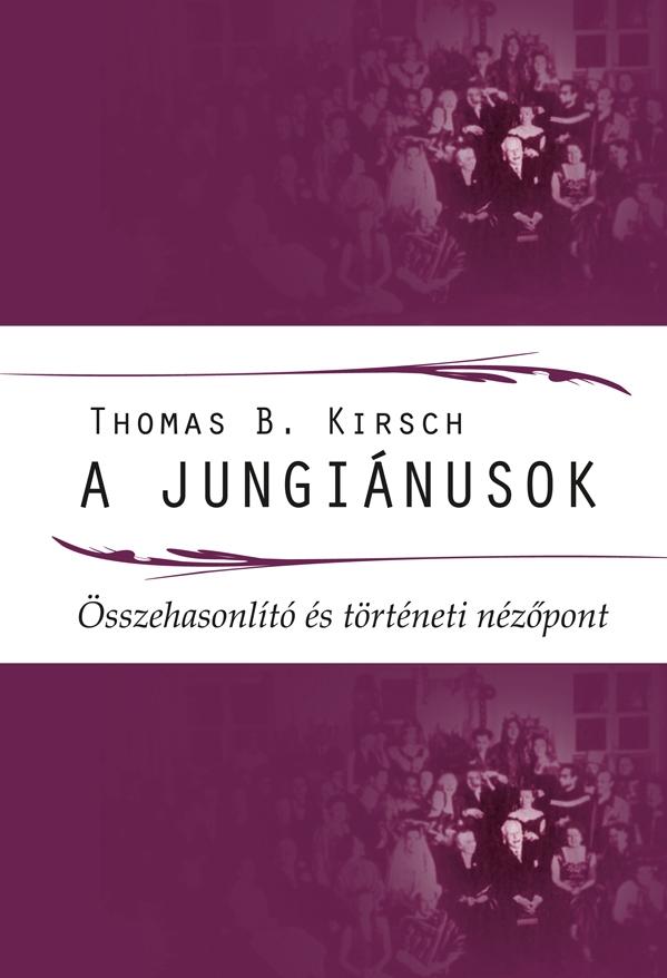 Thomas B. Kirsch - A Junginusok - sszehasonlt s Trtneti Nzpont