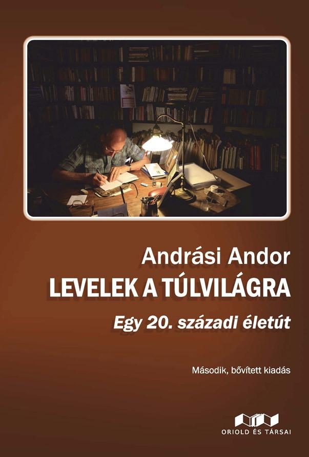 Andrsi Andor - Levelek A Tlvilgra - Msodik, Bvtett Kiads
