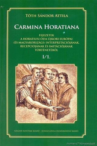 Tth Sndor Attila - Carmina Horatiana I/1.