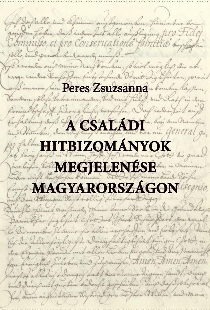 Peres Zsuzsanna - A Csaldi Hitbizomnyok Megjelense Magyarorszgon