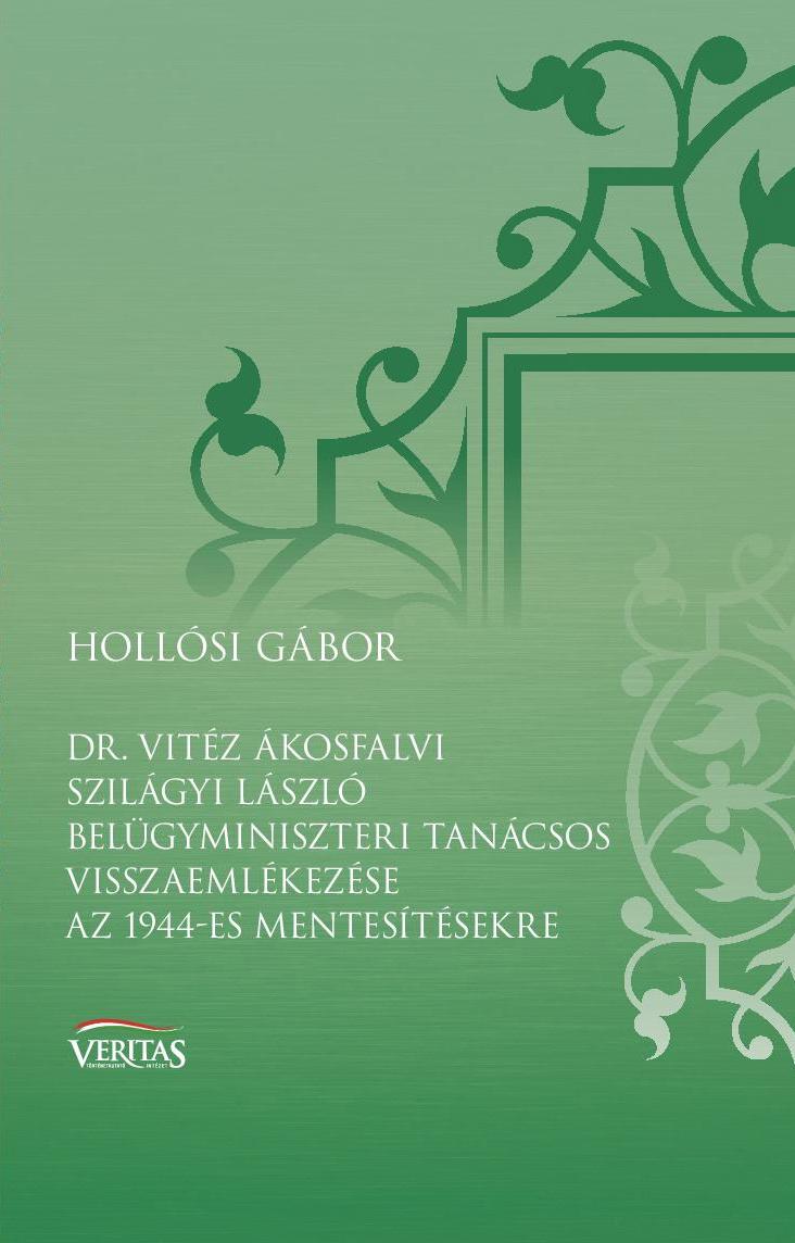 Hollsi Gbor - Dr. Vitz kosfalvi Szilgyi Lszl Belgyminiszteri Tancsos Visszaemlkezse A
