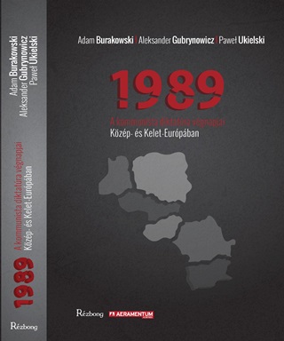 BURAKOWSKI, ADAM-GUBRYNOWICZ, ALEKSANDER - 1989 - A KOMMUNISTA DIKTATRA VGNAPJAI KZP- S KELET-EURPBAN