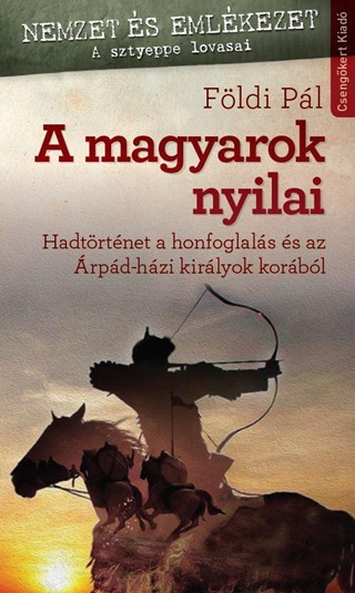 Fldi Pl - A Magyarok Nyilai