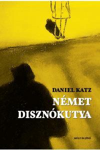 Daniel Katz - Nmet Disznkutya - kh 2018