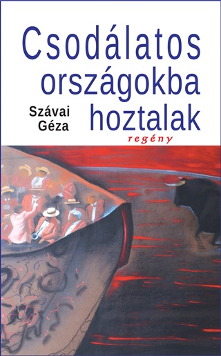 Szvai Gza - Csodlatos Orszgokba Hoztalak (j Bort)