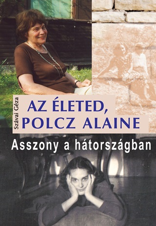 Szvai Gza - Az leted, Polcz Alaine - Asszony A Htorszgban