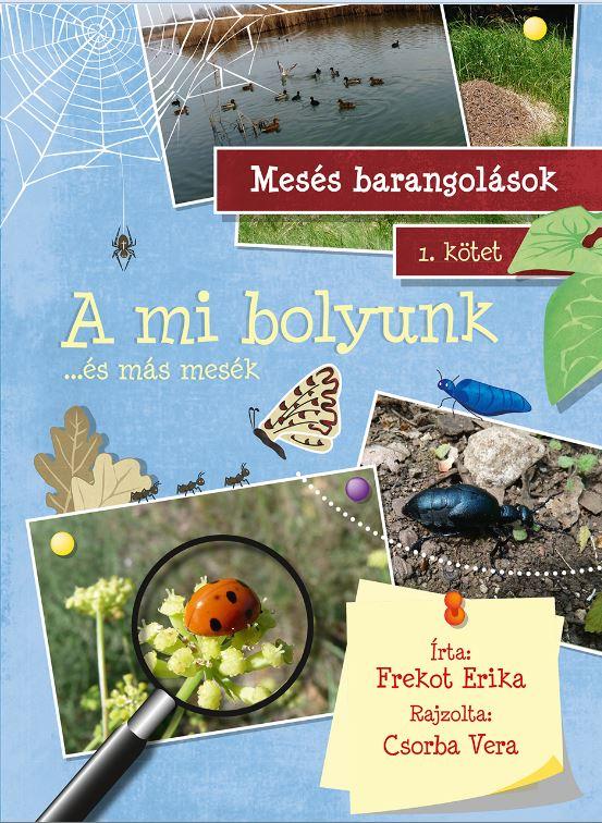 Frekot Erika - A Mi Bolyunk... s Ms Mesk - Mess Barangolsok 1.