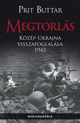 Prit Buttar - Megtorls - Kzp-Ukrajna Visszafoglalsa, 1943