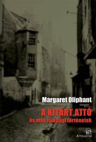 Margaret Oliphant - A Kitrt Ajt - s Ms Tlvilgi Trtnetek