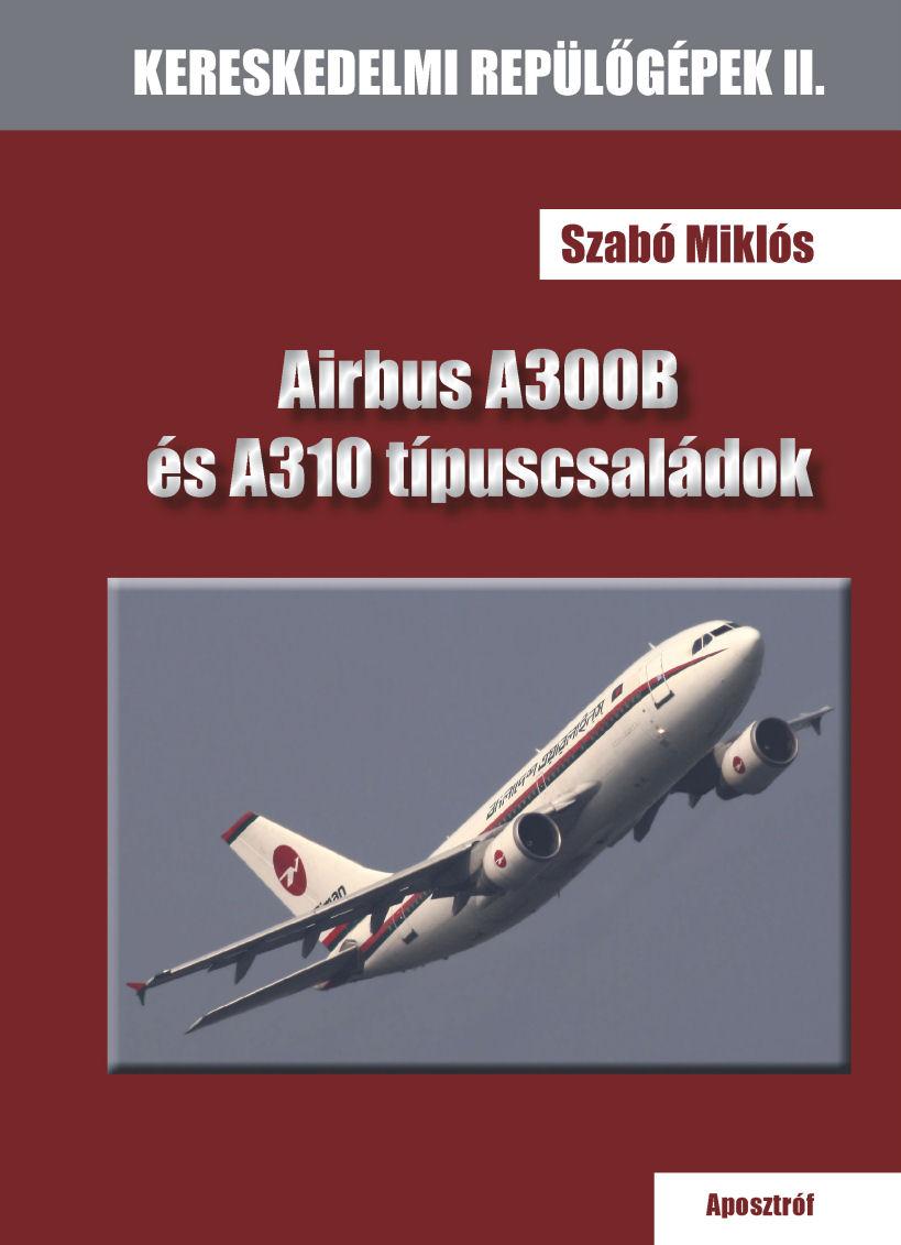 SZAB MIKLS - AIRBUS A300B S A310 TPUSCSALDOK - KH 2019