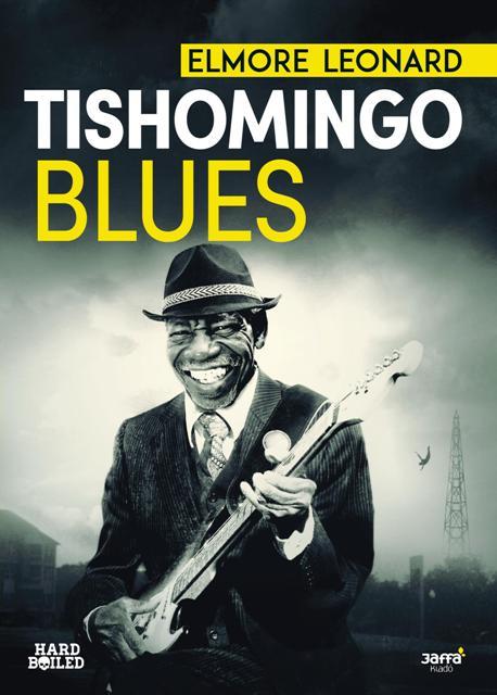 LEONARD, ELMORE - TISHOMINGO BLUES