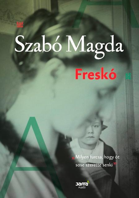 Szab Magda - Fresk (j, 2016)
