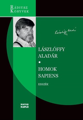 Lszlffy Aladr - Homok Sapiens - Esszk