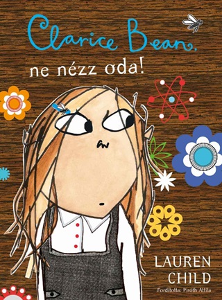 Lauren Child - Clarice Bean, Ne Nzz Oda!
