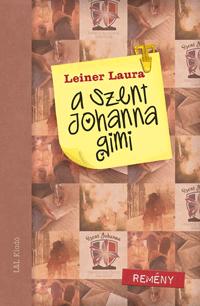 Leiner Laura - Remny - A Szent Johanna Gimi 5. -