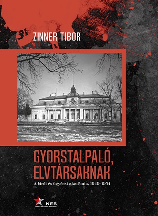 Zinner Tibor - Gyorstalpal, Elvtrsaknak - A Bri s gyszi Akadmia, 1949-1954