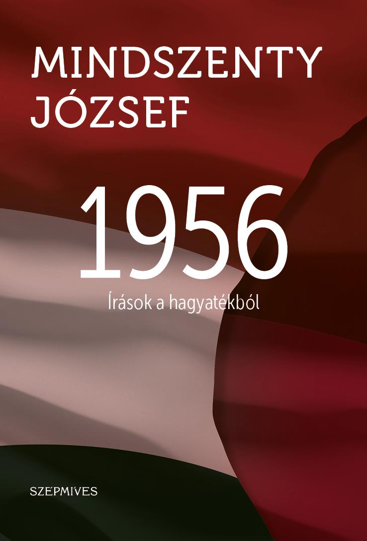 MINDSZENTY JZSEF - 1956 - RSOK A HAGYATKBL