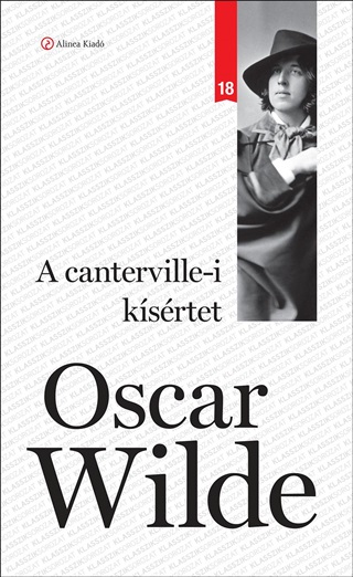 Oscar Wilde - A Canterville-I Ksrtet - Klassziksorozat 18.