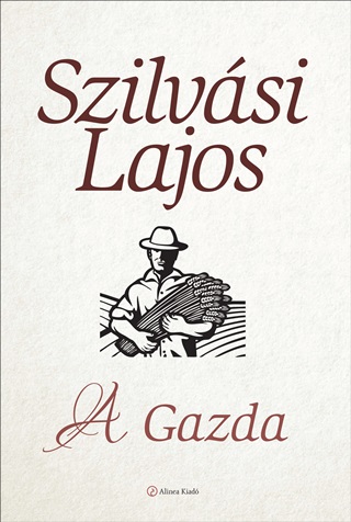 Szilvsi Lajos - A Gazda (j 2021)