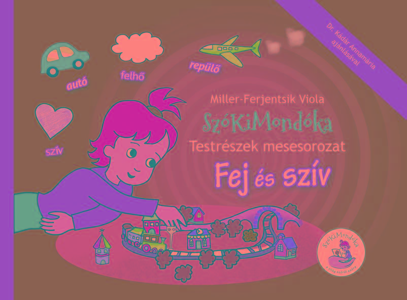 Miller Ferjentsik Viola - Fej s Szv - Szkimondka - Testrszek Mesesorozat