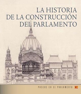 - - La Historia De La Construccin Del Parlamento (Spanyol Nyelv)