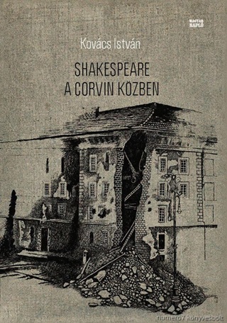 Kovcs Istvn - Shakespeare A Corvin Kzben