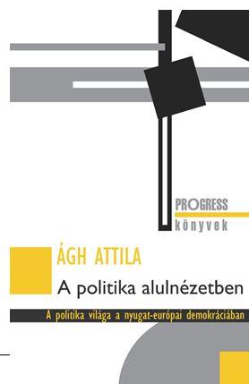 gh Attila - A Politika Alulnzetben