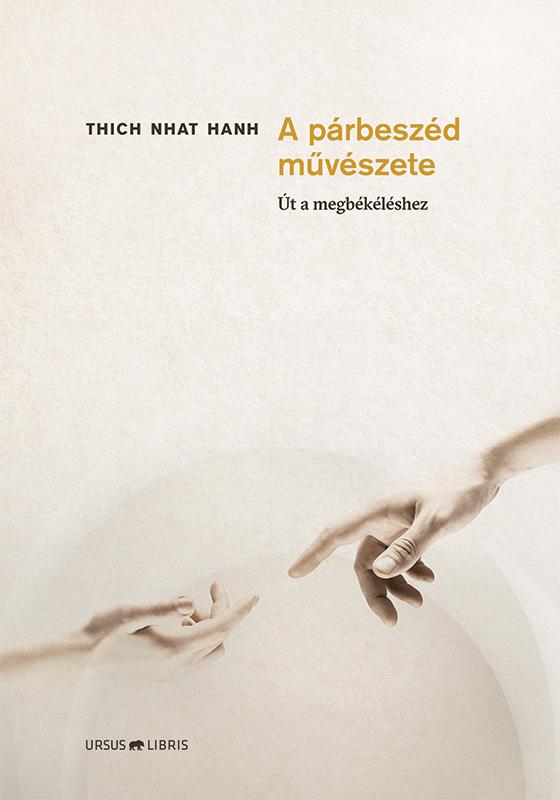 Thich Nhat Hanh - A Prbeszd Mvszete -  t A Megbklshez