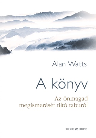 Alan Watts - A Knyv - Az nmagad Megismerst Tilt Taburl