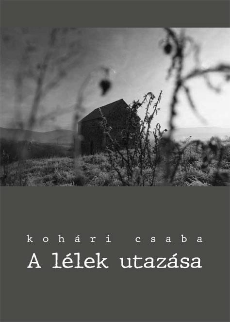 Kohri Csaba - A Llek Utazsa