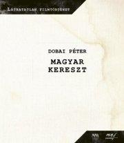 Dobai Pter - Magyar Kereszt - Dvd Mellklettel