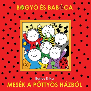 Bartos Erika - Bogy s Babca - Mesk A Pttys Hzbl