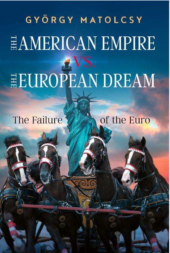 Matolcsy Gyrgy - The American Empire Vs. The European Dream