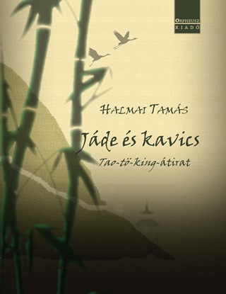 Halmai Tams - Jde s Kavics - Tao-T-King-tirat