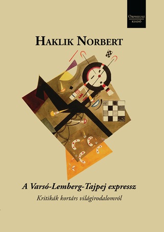 Haklik Norbert - A Vars-Lemberg-Tajpej Expressz